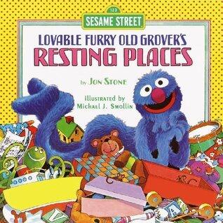 Resting Places (Sesame Street): with Lovable, Furry Old Grover