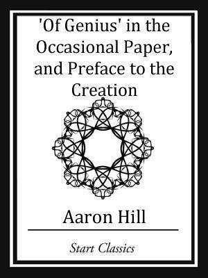 Of Genius' in the Occassional Paper, and Preface to the Creation