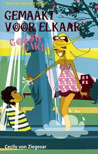 Gemaakt voor elkaar (Gossip girl Book 10)