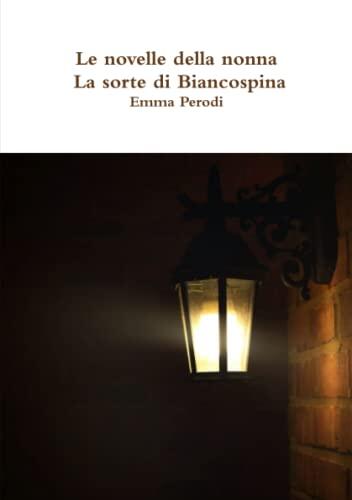 Le novelle della nonna - La sorte di Biancospina