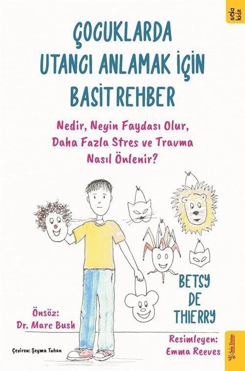 Çocuklarda Utancı Anlamak için Basit Rehber;Nedir, Neyin Faydası Oluri Daha Fazla Stres ve Travma Nasıl Önlenir?