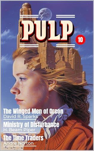 The Time Traders and Other Stories: Pulp 10