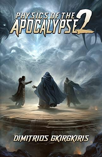 Physics of the Apocalypse 2