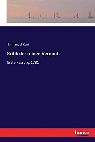 Kritik der reinen Vernunft: Erste Fassung 1781