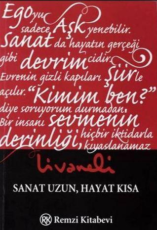 Sanat Uzun, Hayat Kısa