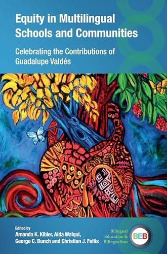 Equity in Multilingual Schools and Communities: Celebrating the Contributions of Guadalupe Valdés