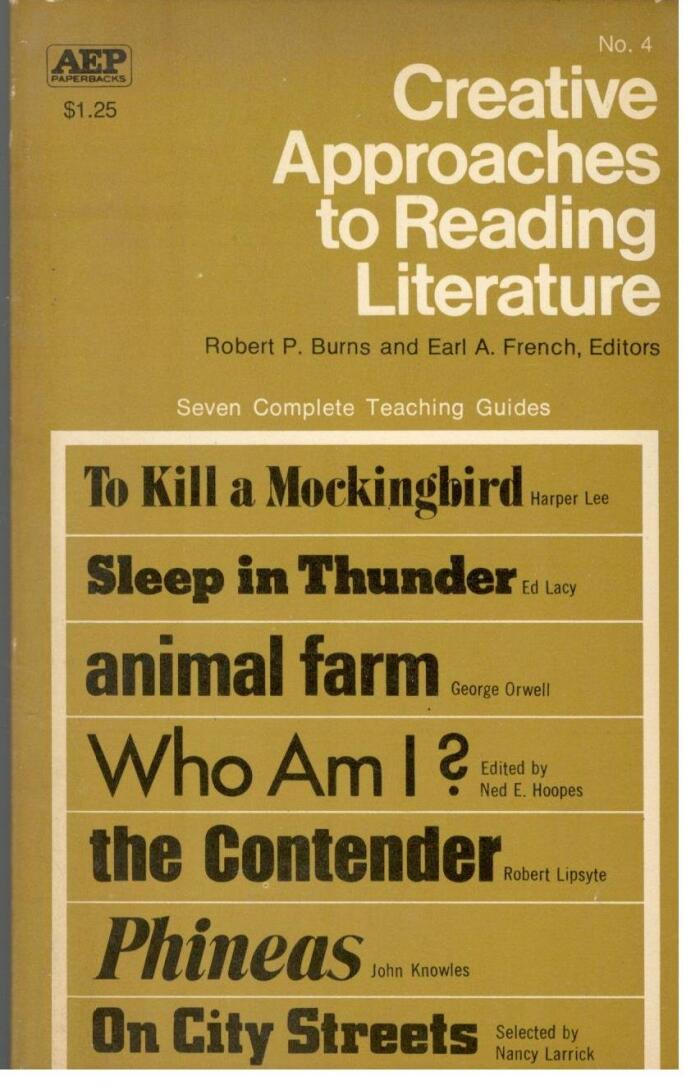 Creative Approaches to Reading Literature Seven Complete Teaching Guides Volume 4