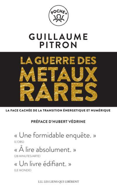 La guerre des métaux rares: La face cachée de la transition énergétique et numérique