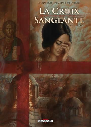 La Croix sanglante T03: Foi aveugle
