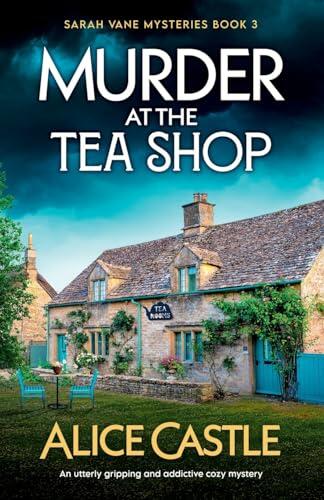 Murder at the Tea Shop: An utterly gripping and addictive cozy mystery