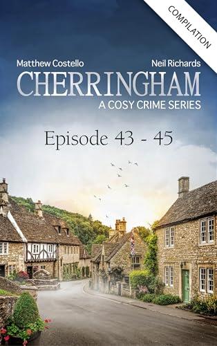 Cherringham - Episode 43-45: A Cosy Crime Compilation