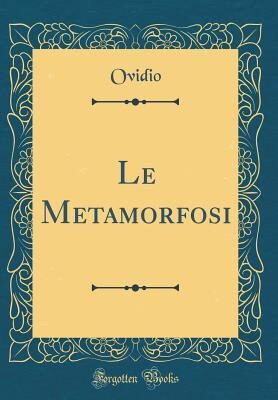 Le Metamorfosi