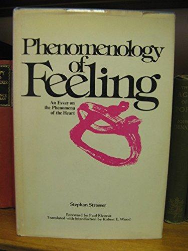 Phenomenology of Feeling: An Essay on the Phenomena of the Heart