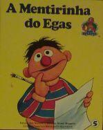 A Mentirinha do Egas