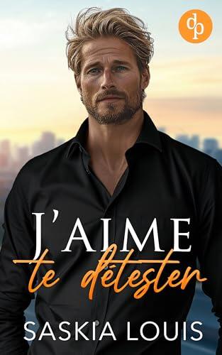 J'aime te détester | Romance Millionaire enemies to lovers (Les Millionnaires de Philadelphie t. 1)