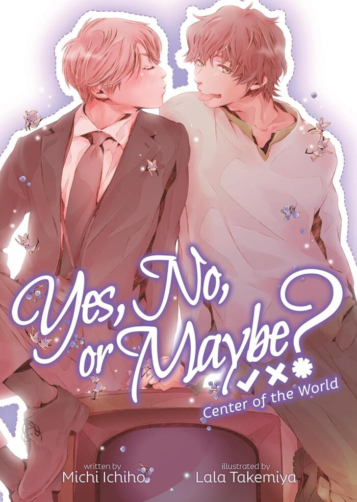 Yes, No, or Maybe? (Light Novel) - Center of the World