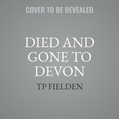 Died and Gone to Devon (The Miss Dimont Mysteries)