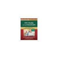 DIY Media in the Classroom: New Literacies Across Content Areas