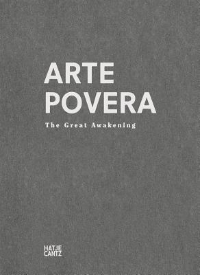 Arte Povera: The Great Awakening