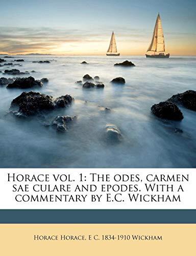 Horace (Volume 1): The Odes, Carmen Saeculare and Epodes. With a Commentary
