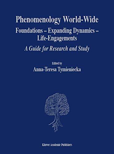 Phenomenology World-Wide: Foundations ― Expanding Dynamics ― Life-Engagements A Guide for Research and Study