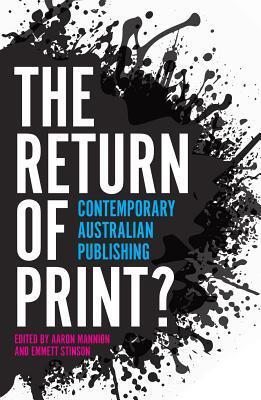 The Return of Print?: Contemporary Australian Publishing