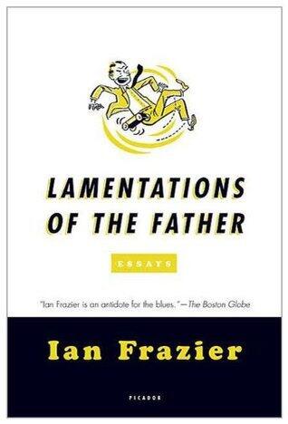 Lamentations of the Father: Essays