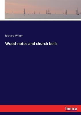 Wood-notes and church bells