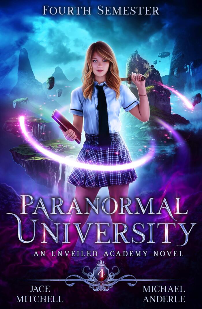 Paranormal University: Fourth Semester (An Unveiled Academy Novel)