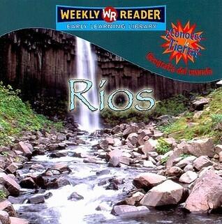 Rios/rivers (Conoces La Tierra? Geografia Del Mundo/where on Earth? World Geography)