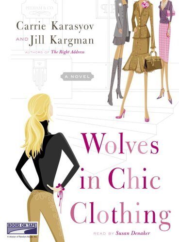 Wolves in Chic Clothing: A Novel