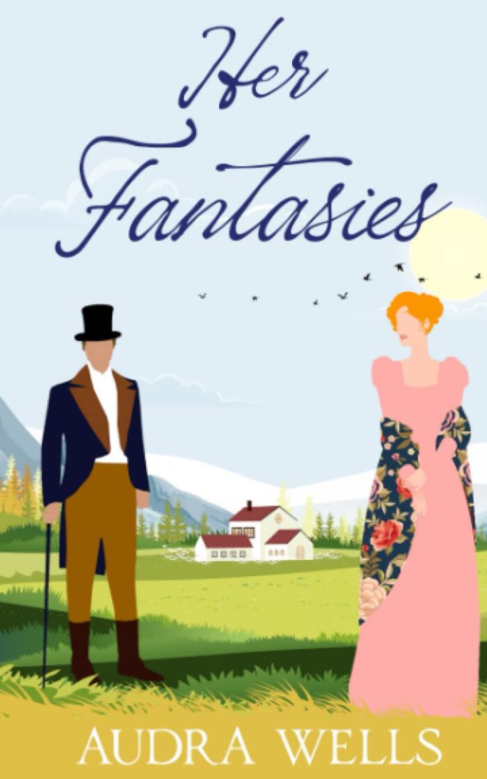 Her Fantasies: A Regency Romance