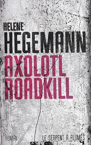 AXOLOTL ROADKILL