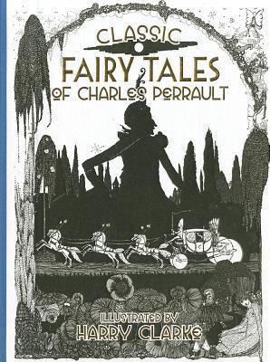 Classic Fairy Tales of Charles Perrault