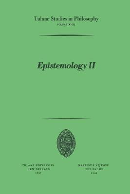Tulane Studies in Philosophy:  Epistemology II