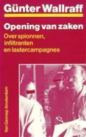 Opening van zaken: over spionnen, infiltranten en lastercampagnes