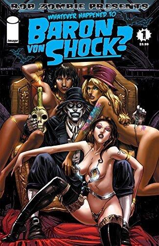 Whatever Happened To Baron Von Shock? #1