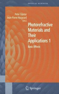 Photorefractive Materials and Their Applications 1: Basic Effects