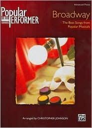 Popular Performer -- Broadway: The Best Songs from Popular Musicals