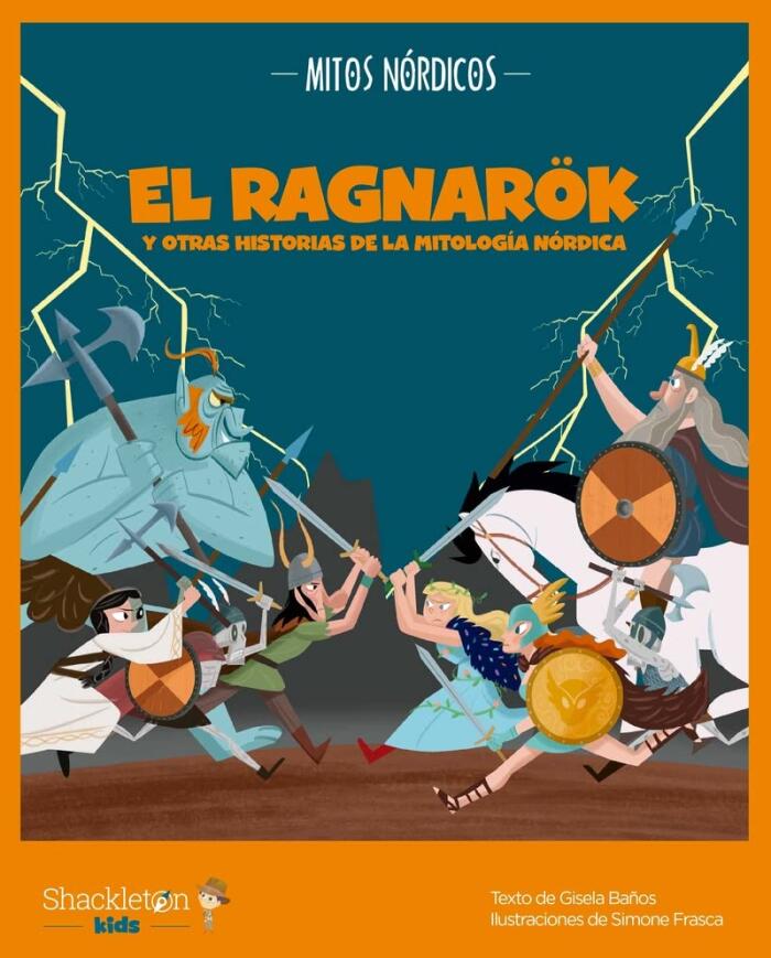 El Ragnarök y otras historias de la mitología nórdica: Las mejores historias de la mitología nórdica y vikinga, convertidas en preciosos cuentos para niños.