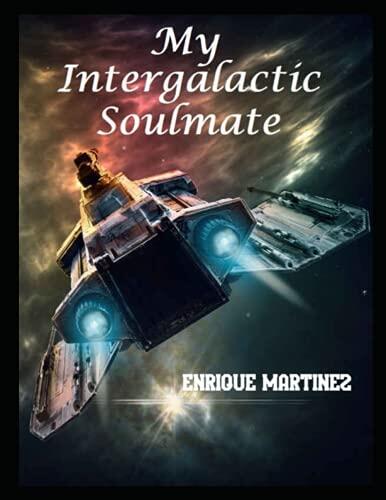 Enrique Martinez: My Intergalactic Soulmate 5