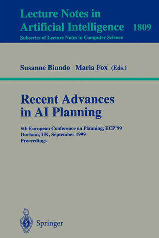Recent Advances in AI Planning. Lecture Notes in Artificial Intelligence, Volume 1809