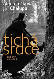 Tichá srdce příběhy míst a lidí