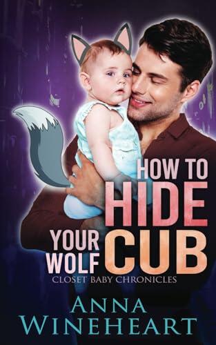 How to Hide Your Wolf Cub