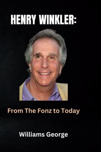 Henry Winkler: From the Fonz to Today