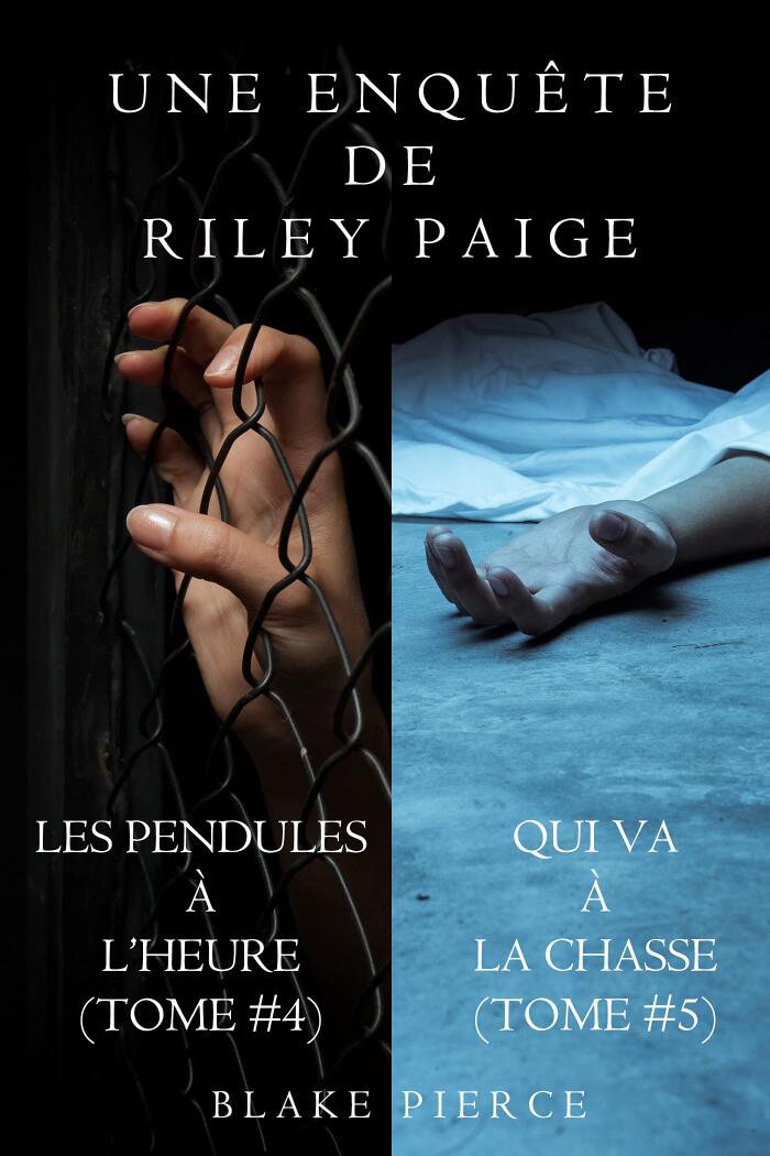 Coffret des Enquêtes de Riley Paige : Les Pendules à l’Heure (t. 4) et Qui Va à la Chasse (t. 5)