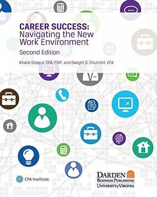 Career Success: Navigating the New Work Environment (Second Edition)