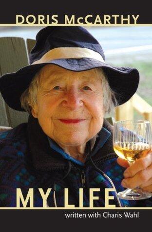 Doris McCarthy: My Life