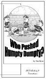 Who Pushed Humpty Dumpty?