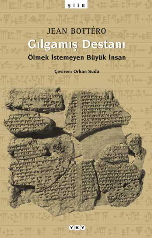 Gılgamış Destanı: Ölmek İstemeyen Büyük İnsan